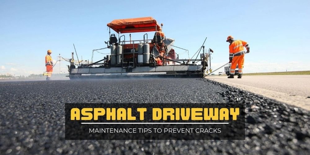 Asphalt Driveway Maintenance Tips to Prevent Cracks