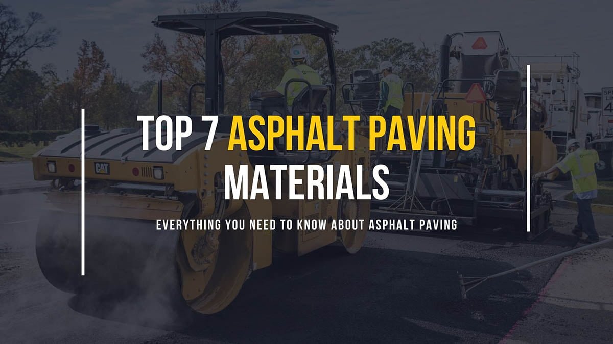 Top 7 Asphalt Paving Materials